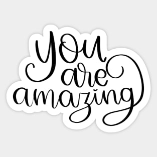 You are amazing Sticker